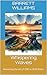 Whispering Waves: Mastering the Art of QRP in HAM Radio (RadioCraft Chronicles: Mastering HAM Radios for Modern Communication Book 14)