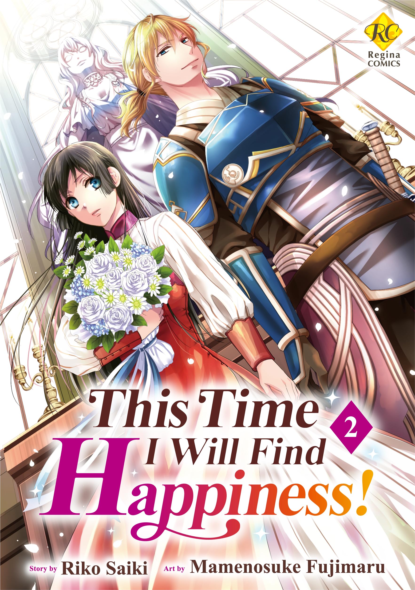 This Time I Will Find Happiness! (Kondo Koso Shiawase Ni Narimasu!) Vol.2