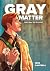 Gray Matter: The Student