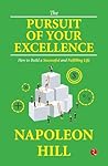 The Pursuit of Your Excellence: How to Build a Successful and Fulfilling Life The Pursuit of Your Excellence: How to Build a Successful and Fulfilling Life