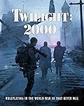 Twilight: 2000 Roleplaying in the World War III That Never Was