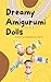 Dreamy Amigurumi Dolls: Cro...