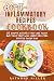 ANTI-INFLAMMATORY RECIPES C...