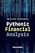 Pythonic Financial Analysis: A Crash Course Guide