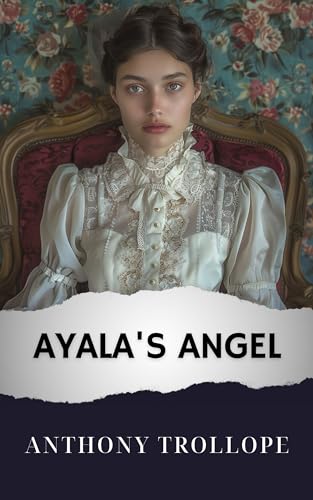 Ayala's Angel (Annotated): The Original Classic