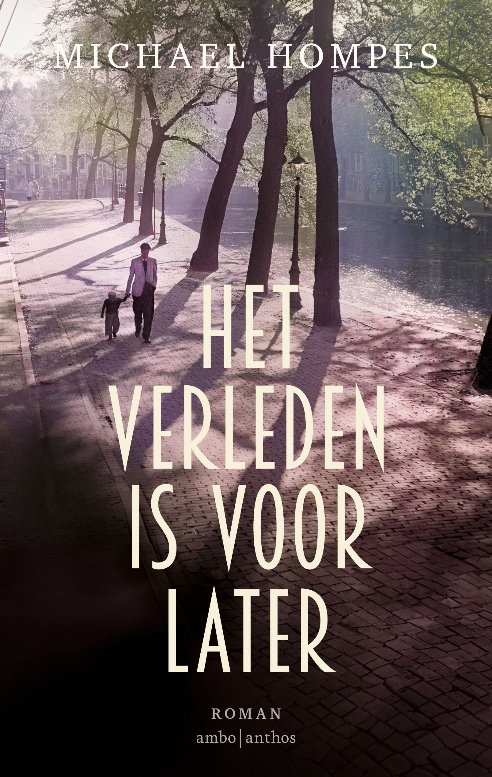 Het verleden is voor later (Paperback)