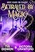 Betrayed by Magic (Midlife Demons and Demigods #11)