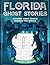 Florida Ghost Stories by Scarlett Enigma
