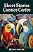 Short Stories/Cuentos Cortos by Flylingual Books