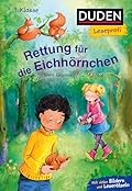 Leseprofi Lesen lernen 1. Klasse: Rettung für die Eichhörnchen