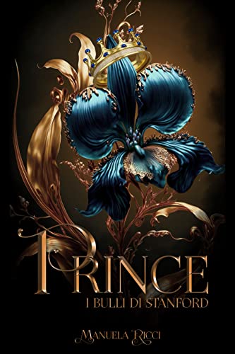 PRINCE: I BULLI DI STANFORD (Italian Edition)