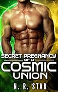 Secret Pregnancy of a Cosmic Union