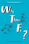 Why Three Fs?