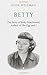 Betty: The Story of Betty MacDonald, Author of The Egg and I