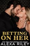 Betting On Her