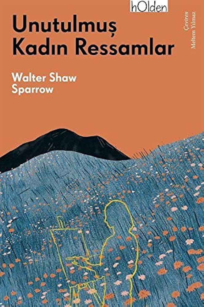 Unutulmuş Kadın Ressamlar / Women Painters of the World (Paperback)