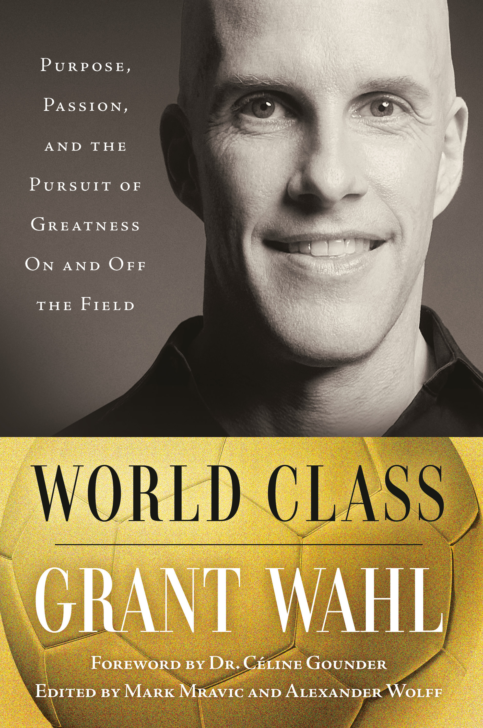 World Class: Purpose, Passion, and the Pursuit of Greatness On and Off the Field (Hardcover)