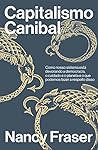 Capitalismo Canib...