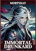 Immortal Drunkard: Volume 4: Wuxia/Xianxia Cultivation Adventure & Progression Fantasy