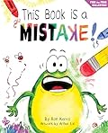This Book Is A Mistake!:  (Finn the Frog Collection®)