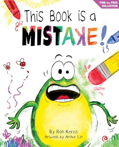 This Book Is A Mistake!:  (Finn the Frog Collection®)