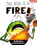 This Book Is On Fire!  (Finn the Frog Collection®)