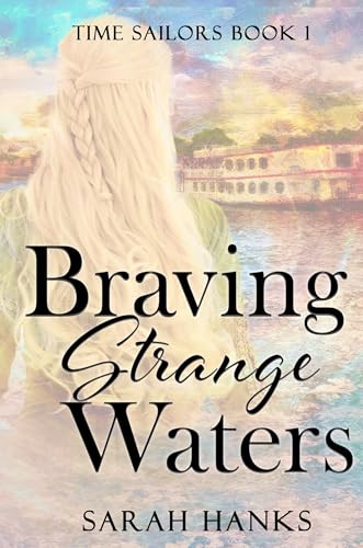 Braving Strange Waters (Time Sailors, #1)