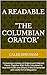 The Columbian Orator: Containing a Variety of Original and Selected Pieces Together With Rules Calculated to Improve Youth and Others in the Ornamental and Useful Art of Eloquence