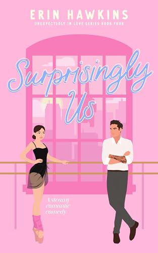 Surprisingly Us (Unexpectedly in Love, #4)