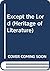 Except the Lord (Heritage of Literature)