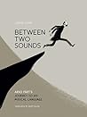 Between Two Sounds by Joonas  Sildre