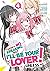 There's No Freaking Way I'll be Your Lover! Unless... (Manga) Vol. 4