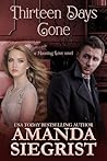 Thirteen Days Gone by Amanda Siegrist