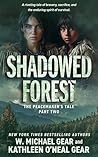 Shadowed Forest by W. Michael Gear