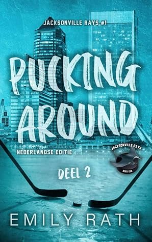 Pucking around, deel 2 (Jacksonville Rays, #1B)