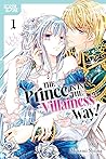 The Prince Is in the Villainess' Way!, Volume 1 (The Prince Is in the Villainess' Way!, #1)