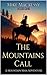 The Mountains Call: A Mount...