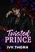 Twisted Prince (Twisted Kin...
