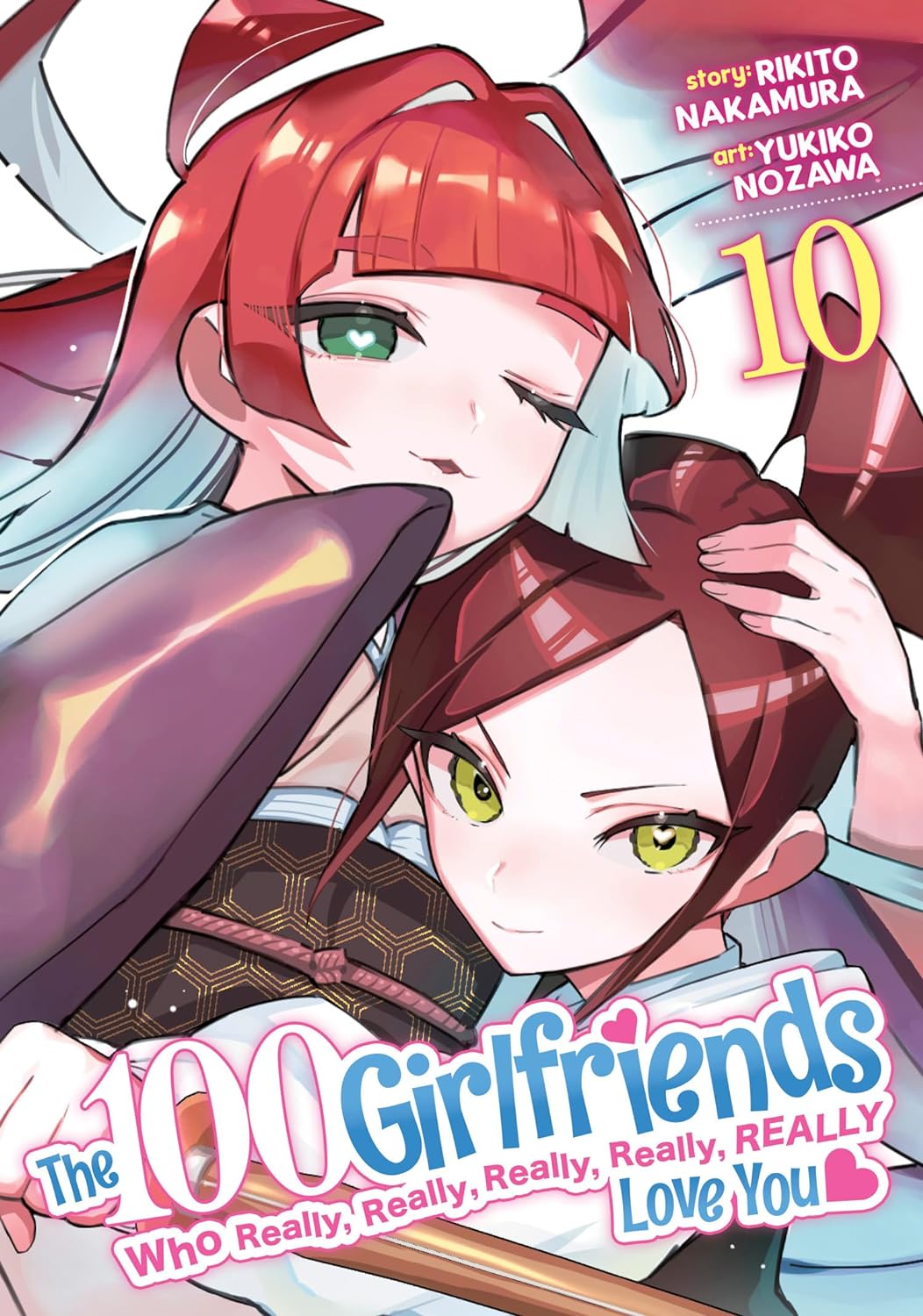 The 100 Girlfriends Who Really, Really, Really, Really, Really Love You Vol. 10 (The 100 Girlfriends Who Really, Really, Really, Really, Really Love You, #10)