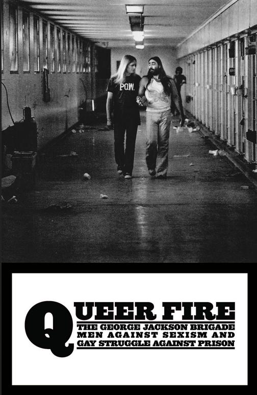 Queer Fire: Die George Jackson Brigade, Men Against Sexism und schwullesbischer Kampf gegen Gefängnisse