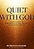 Quiet with God: The Necessi...