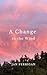 A Change in the Wind (The S...