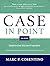 Case in Point 12th Edition: Complete Case Interview Preparation