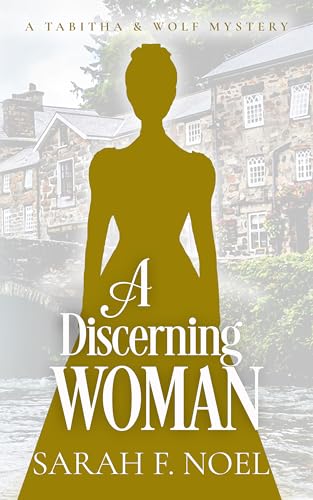A Discerning Woman (Tabitha & Wolf Historical Mystery, #6)