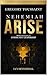 Nehemiah Arise: Devotional,...
