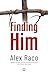 Finding HIM: Past Life Regressions to the Time of Jesus