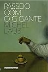 Passeio com o gigante by Michel Laub