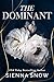 The Dominant: A Brother's Best Friend Complete Series