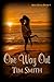 One Way Out by Tim Smith