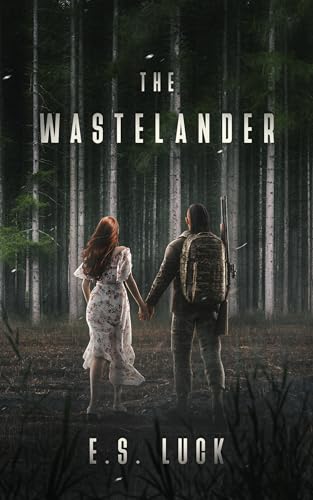 The Wastelander (Wastelander #1)